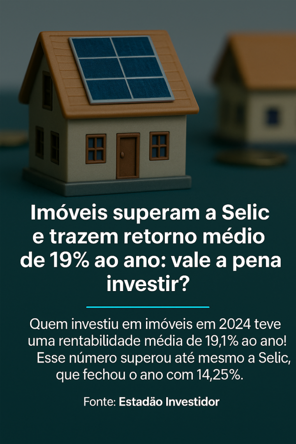  Im�veis rendem mais que a Selic! Vale a pena investir? 